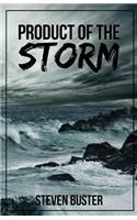 Product of the Storm