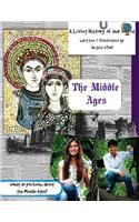 The Middle Ages: A Living History of Our World: A Living History of Our World