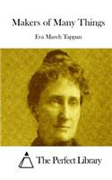 Makers of Many Things: (English)