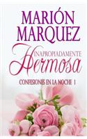 Inapropiadamente Hermosa