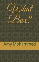 What Box?