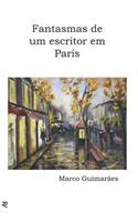 Fantasmas de um escritor em Paris