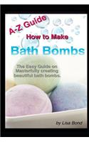 A-Z Guide How to Make Bath Bombs