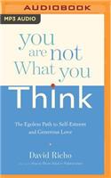 You Are Not What You Think