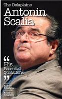 The Delaplaine Antonin Scalia - His Essential Quotations