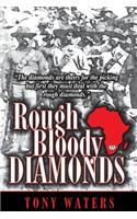 Rough Bloody Diamonds