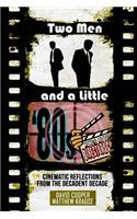 Two Men & a Little '80s