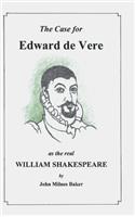The Case for Edward De Vere as the Real William Shakespeare