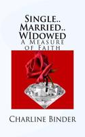 Single..Married..Widowed: A Measure of Faith