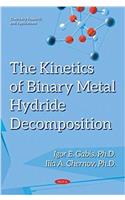 Kinetics of Binary Metal Hydride Decomposition
