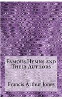 Famous Hymns and Their Authors