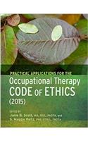 Practical Applications for the Occupational Therapy Code of Ethics (2015)