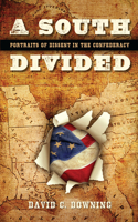 South Divided: Portraits of Dissent in the Confederacy