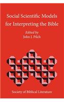 Social Scientific Models for Interpreting the Bible