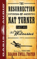 Resurrection of Nat Turner, Part One: The Witnesses