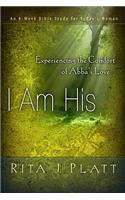 I Am His: Experiencing the Comfort of Abba's Love