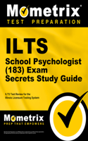 Ilts School Psychologist (183) Exam Secrets Study Guide: Gace Test Practice Questions & Exam Review for the Georgia Assessments for the Certification of Educators