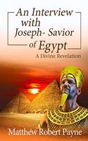 Interview with Joseph - Savior of Egypt
