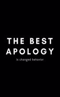 The Best Apology Is Changed Behavior: Funny Speech Language Pathologist Notebook Gift Idea For SLP, SLT, SALT - 120 Pages (6" x 9") Hilarious Gag Present