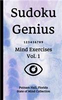 Sudoku Genius Mind Exercises Volume 1: Putnam Hall, Florida State of Mind Collection