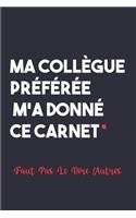 Ma Collègue Préférée M'a Donné Ce Carnet