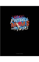 Real Football Moms Have Twins