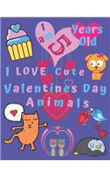 I am 5 Years Old I Love Cute Valentines Day Animals