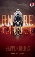 B-More Careful Lib/E