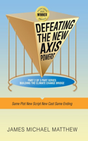 Defeating the New Axis Powers: Same Plot New Script New Cast Same Ending