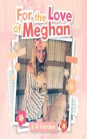 For the Love of Meghan
