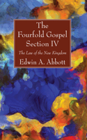 Fourfold Gospel; Section IV