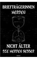 Briefträgerinnen werden nicht älter sie werden besser Notizbuch