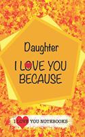 Daughter I Love You Because /Love Cover Themes