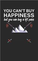 You cant buy happiness but you can buy a lift pass: Notebook for skiers on the ski slope. 120 pages with page numbers. For notes or planning après ski.