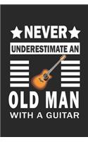 Never underestimate a man with a guitar Notebook Gift for guitar lovers: Lined Notebook / Journal Gift, 120 Pages, 6x9, Soft Cover, Matte Finish