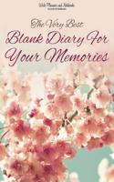 The Very Best Blank Diary for Your Memories