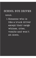 School Bus Driver: Bus Driver Gifts - A Small Lined Journal Or Notebook (Card Alternative)