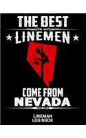 The Best Linemen Come From Nevada Lineman Log Book: Great Logbook Gifts For Electrical Engineer, Lineman And Electrician, 8.5 X 11, 120 Pages White Papel