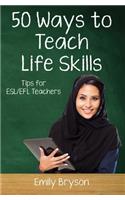 Fifty Ways to Teach Life Skills