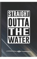 Straight Outta the Water
