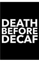 Death Before Decaf