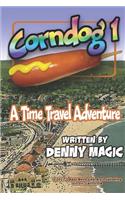 CornDog1: A time travel story
