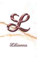 Lilianna: Journal Diary - Personalized First Name Personal Writing - Letter L White Marble Rose Gold Pink Effect Cover - Daily Diaries for Journalists & Write