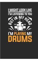 I'm Playing My Drums: Drums Notebook, Graph Paper (6" x 9" - 120 pages) Musical Instruments Themed Notebook for Daily Journal, Diary, and Gift