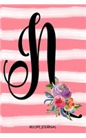Monogram N Notebook: 6x9 Personalized Blank Recipe Book With 60 Recipe Templates And Lined Notes Pages, Coral Pink Floral Watercolor DIY Cookbook Journal, Ladie's Cookin