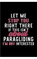 Let Me Stop You Right There If This Isn't About Paragliding I'm Not Interested