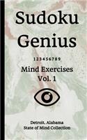 Sudoku Genius Mind Exercises Volume 1: Detroit, Alabama State of Mind Collection