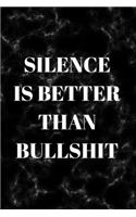 Silence Is Better Than Bullshit