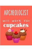 Archeologist - will work for cupcakes: Calendar 2020, Monthly & Weekly Planner Jan. - Dec. 2020
