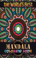 World's Best Mandala Coloring Book: Adult Coloring Book 100 Mandala Images Stress Management Coloring Book For Relaxation, Meditation, Happiness and Relief & Art Color Therapy